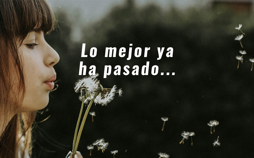 Lo mejor ya ha pasado…